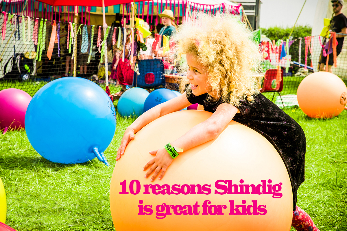 10 reasons Shindig is great for kids